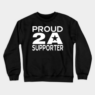 Proud 2A Supporter   (dark tees) Crewneck Sweatshirt